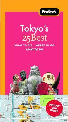 Fodor's Tokyo's 25 Best by Fodor's Travel Publications