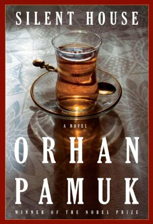 Silent House by Orhan Pamuk