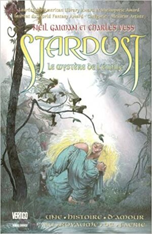 Stardust:  Le mystère de l'étoile - Une histoire d'amour au royame de Faerie by Neil Gaiman