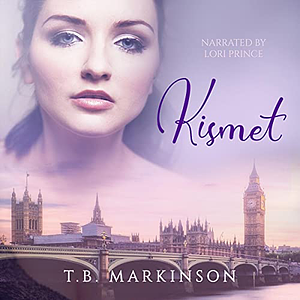 Kismet by T.B. Markinson