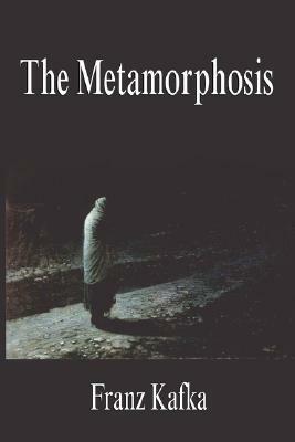 The Metamorphosis by Franz Kafka