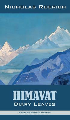 Himavat: Diary Leaves by Nicholas Roerich