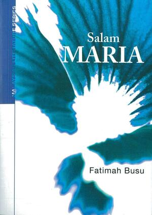 Salam Maria by Fatimah Busu