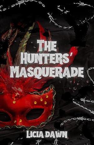 The Hunters' Masquerade by Licia Dawn, Licia Dawn