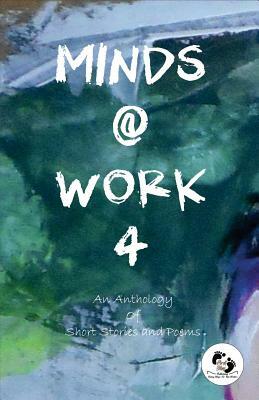 Minds@Work4 by Susmit Sarkar, Surbhi Thukral, Barkha Parikh