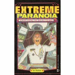 Extreme Paranoia: Nobody Knows the Trouble I'Ve Shot! by Ken Rolston