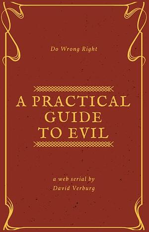 A Practical Guide To Evil II - The Revolution Will Not Be Civilized by ErraticErrata