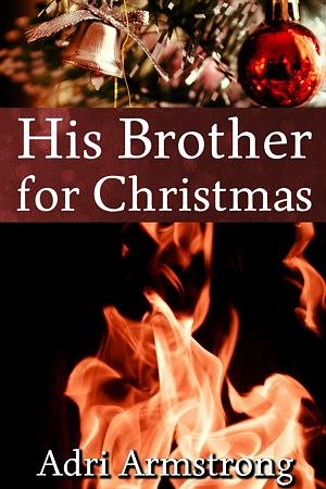 His Brother for Christmas by Adri Armstrong