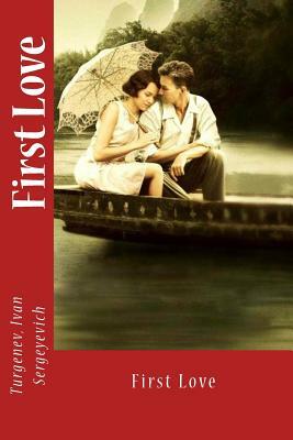 First Love by Ivan Turgenev