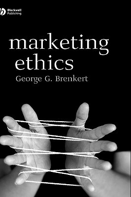 Marketing Ethics by George G. Brenkert