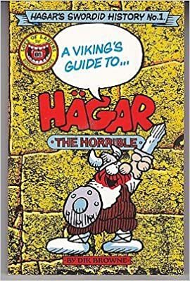 A Viking's Guide to Hagar the Horrible (Hagar's Swordid History #1) by Dik Browne