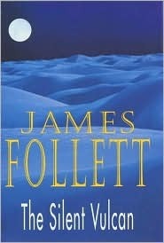 The Silent Vulcan by James Follett