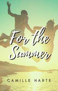 For the Summer by Camille Harte