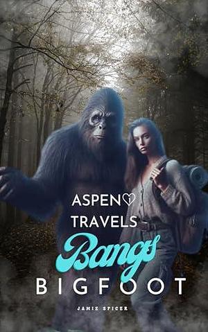 Aspen Travels Bangs Bigfoot by Jamie Spicer, Jamie Spicer