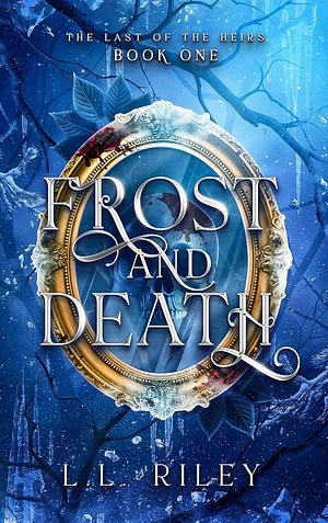 Frost and Death by L.L. Riley