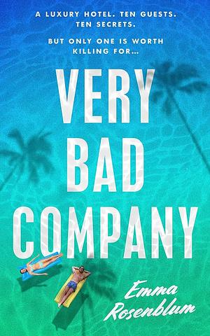 Very Bad Company by Emma Rosenblum