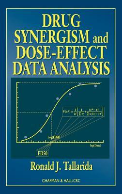 Drug Synergism and Dose-Effect Data Analysis by Ronald J. Tallarida