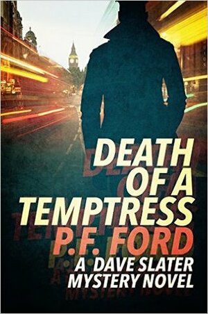 Death of a Temptress by P.F. Ford