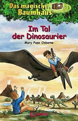 Im Tal der Dinosaurier by Jutta Knipping, Mary Pope Osborne