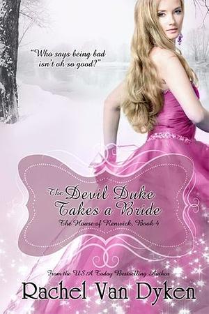 The Devil Duke Takes a Bride by Rachel Van Dyken