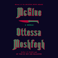 McGlue by Ottessa Moshfegh