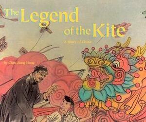 The Legend of the Kite: A Story of China by Chen Jiang Hong, Jacqueline Miller, Boris Moissard