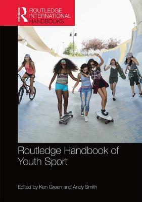 Routledge Handbook of Youth Sport by 