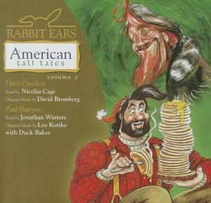 Rabbit Ears American Tall Tales: Volume Two: Davy Crockett, Paul Bunyan by Jonathan Winters, Nicolas Cage