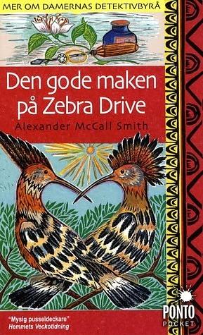 Den gode maken på Zebra Drive by Alexander McCall Smith