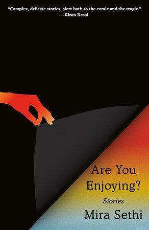 Are You Enjoying?: Stories by Mira Sethi