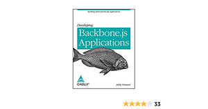 Developing Backbone. Js Applications by Addy Osmani, Addy Osmani