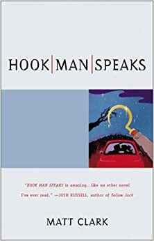 Hook Man Speaks by Matt Clark