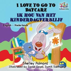 I Love to Go to Daycare: English Dutch Bilingual by Kidkiddos Books, Shelley Admont