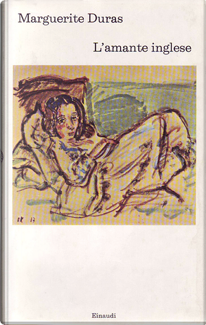 L' amante inglese by G. Vittorini, Marguerite Duras