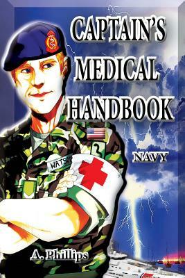 Captain's Medical Handbook by A. Phillips, U. S. Navy