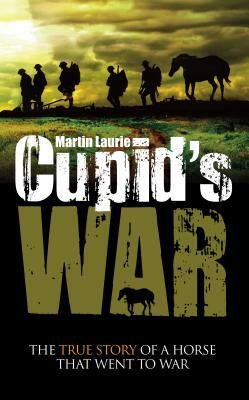 Cupids War by Martin Laurie