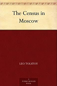 The Census in Moscow by Leo Tolstoy