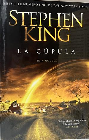 La cúpula Parte I by Stephen King