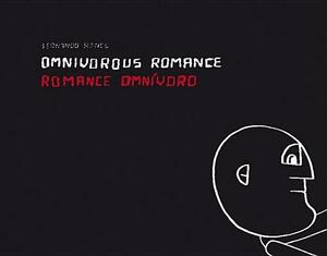 Omnivorous Romance by Octavio Zaya