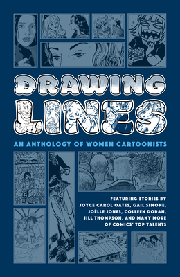 Drawing Lines: An Anthology of Women Cartoonists by Gail Simone, Joyce Carol Oates, Colleen Coover