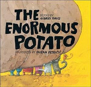 The Enormous Potato by Aubrey Davis, Dušan Petričić