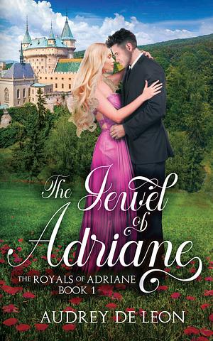 The Jewel of Adriane by Audrey De Leon