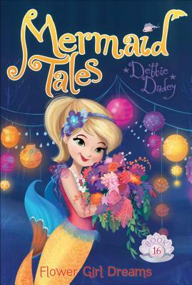 Flower Girl Dreams, Volume 16 by Debbie Dadey