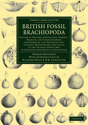 British Fossil Brachiopoda - Volume 4 by Thomas Davidson, William Benjamin Carpenter, Richard Owen