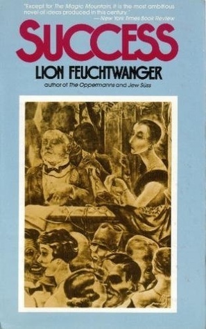 Success: Three Years in the Life of a Province by Lion Feuchtwanger