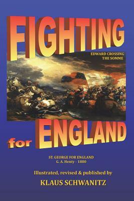 Fighting for England: Saint George for England by Klaus Schwanitz, G.A. Henty