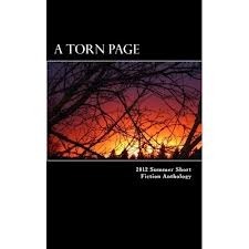 A Torn Page, Spring 2012 Anthology by Dan O'Brian, Michael McGarr, Kristy Webster, Meg Stivison, Kenneth Weene