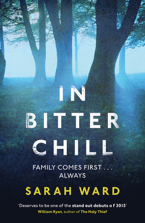 In Bitter Chill by Sarah Ward