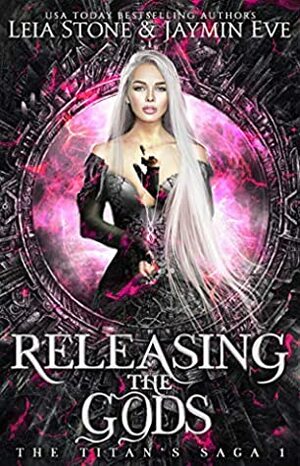 Releasing The Gods by Jaymin Eve, Leia Stone