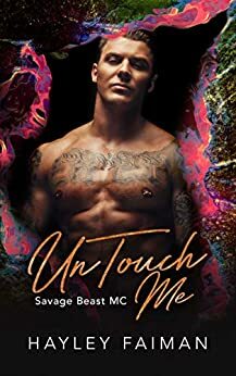 UnTouch Me by Hayley Faiman